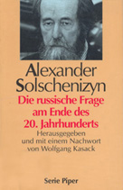 Alexander Solschenizyn: Die russische Frage am Ende des 20. Jahrhunderts