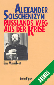 Alexander Solschenizyn: Russlands Weg aus der Krise