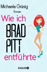 Wie ich Brad Pitt entführte