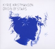 Kyrie Kristmanson: Origin Of Stars