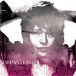 Marianne Dissard: L'abandon