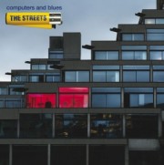 The Streets: Computers And Blues
