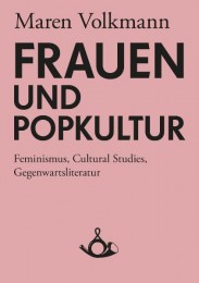 Maren Volkmann: Frauen und Popkultur
