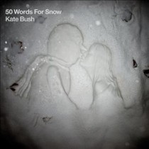 Kate Bush: 50 Words For Snow