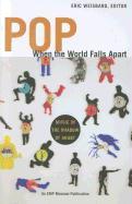 Eric Weisbard: POP when the world falls apart