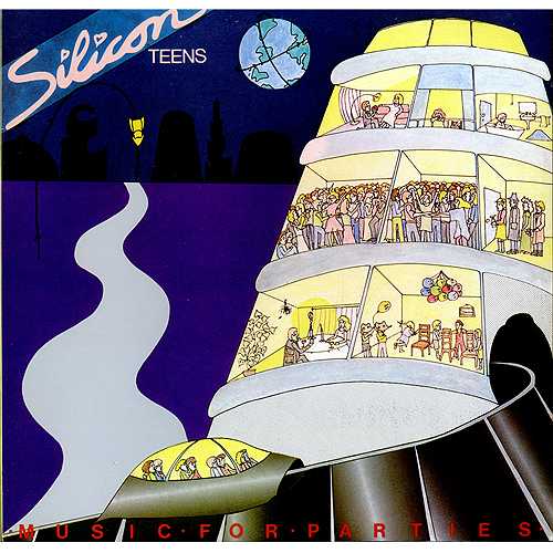 Silicon Teens: Music For Parties