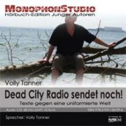 Volly Tanner_ Dead City Radio sendet noch