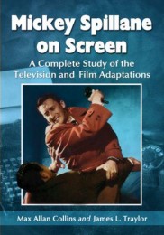 mickey-spillane-on-screen-a-complete-study-of-the-television-and-film-adaptations