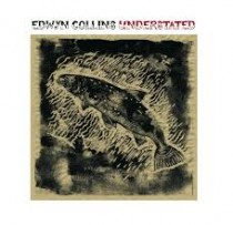 Edwyn Collins_Understated