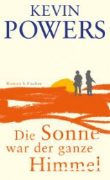 Kevin Powers_Die Sonne war der ganze Himmel
