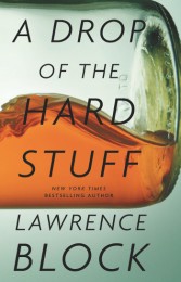 Lawrence Block_A Drop of the Hard Stuff