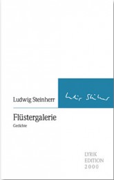 Ludwig Steinherr_Flüstergalerie