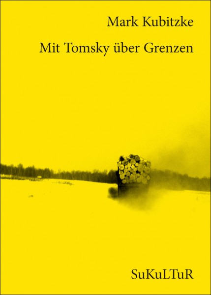 Mark Kubitzke_Mit Tomsky über Grenzen