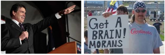 LEFT: Former Governor Rick Perry of Texas, bumbling Republican Tea Party presidential candidate in 2012 (perhaps as well in 2016), and father of the contemporary Southern secessionist movement. In May 2009, he told a cheering throng of Confederate flag wavers in Austin, “If Washington continues to thumb their nose (sic) at the American people,” he and his fellow Texans might avail themselves of an 1845 agreement that the state could secede at will—an agreement that seems not to exist, according to researchers at the Texas State Library and Archives Commission. RIGHT: Unidentified moron, unfamiliar with conventional spelling, at a secession rally in suburban St. Louis, Missouri.