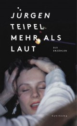 Jürgen Teipl_Mehr als laut