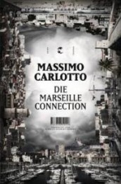 die-marseille-connection-massimo-carlotto