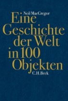 macgregor_Geschichte der Welt in 100 objekten