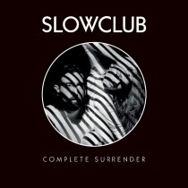 Abgehört Slow Club/ Complete Surrender