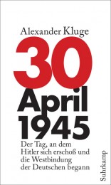 Alexander Kluge_30. April 1945