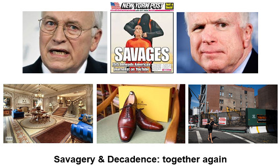 War hysteria whipped up by the usual suspects—among them, former Vice President Dick Cheney and has-been presidential candidate John McCain (top row: left and right, respectively)—is aided by a murderous public relations campaign waged by Islamic State barbarians, eagerly assisted by mass media sensationalism (top row: center). Meanwhile in Manhattan, the latest accoutrements for Wall Streeters (bottom row, from left): foyer of a Park Avenue flat; custom-made shoes; a below-ground parking garage under construction in Crosby Street, with a one-car space selling for $1,000,000 [€772,230].