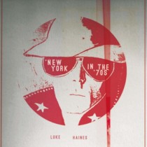 New_York_in_the_70s_Luke Haines