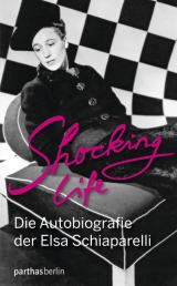 Elsa Schiaparelli_Shocking Life
