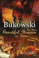 Bukowski_The Most Beautiful Woman in Town & Other Stories