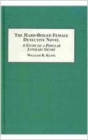 William R._Klink_The Hard-Boiled Female Detective Novel