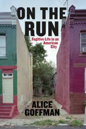 cover_Alice-Goffman_On-the-Run