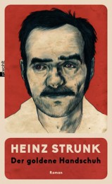 HEINZ STRUNK Der goldene Handschuh