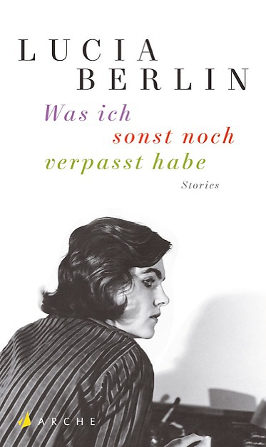 lucia_berlin_was_ich_sonst_noch_verpasst_habe-9783716027424 (1)