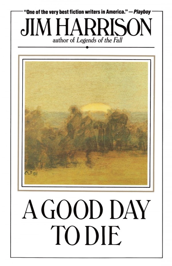 Jim_Harrison_good-Day-to-die