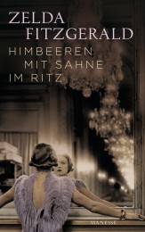 Himbeeren mit Sahne im Ritz von Zelda Fitzgerald