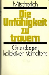 Alexander-und-Margarete-Mitscherlich+DIE-UNFÄHIGKEIT-ZU-TRAUERN-Grundlagen-kollektiven-Handelns