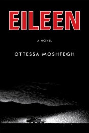 Ottessa Moshfegh_eileen