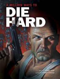 a-million-ways-to-die-hard-9781608879755_lg
