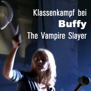 Klassenkampf bei Buffy The Vampire Slayer