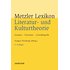 Metzler Lexikon Literatur- und Kulturtheorie: Ansätze - Personen - Grundbegriffe