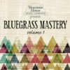 Bluegrass Mastery Vol. 1