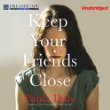 Keep Your Friends...