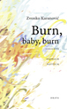 weiterlesen: Der Resignierte. »Burn, baby, burn« von Zvonko Karanović.