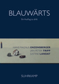 weiterlesen: Es braucht mehr Blau. »Blauwärts» - ein Ausflug zu dritt von Hans Magnus Enzensberger, Jan Peter Tripp und Justine Landat.