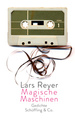 weiterlesen: Zauberer im Niemandsland. »Magische Maschinen« von Lars Reyer.