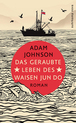 weiterlesen: Das verrottete Paradies — Adam Johnson entwirft ein absurdes Nordkorea
