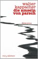 weiterlesen: Wachskizzen, Erinnerungen, Traumgesichte — kurze Prosa von Walter Kappacher.
