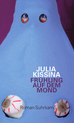 weiterlesen: Migrantinnenliteratur oder was will die Vergangenheit von mir. Julia Kissinas »Frühling auf dem Mond«