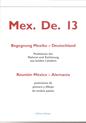 weiterlesen: Mex. De. 13 – Begegnung Mexiko-Deutschland