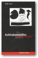 Kohlrabenweißes von Walle Sayer Buch bestellen