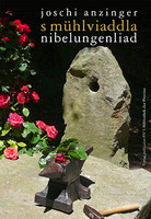 S'Mühlviaddla Nibelungenliad von Joschi Anzinger CD bestellen