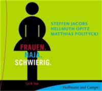 Frauen naja schwierig von Hellmuth Opitz CD bestellen